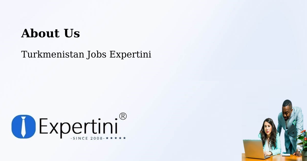About Expertini Recruitment Platform  – Gumdag - Gumdag, Turkmenistan Jobs Expertini