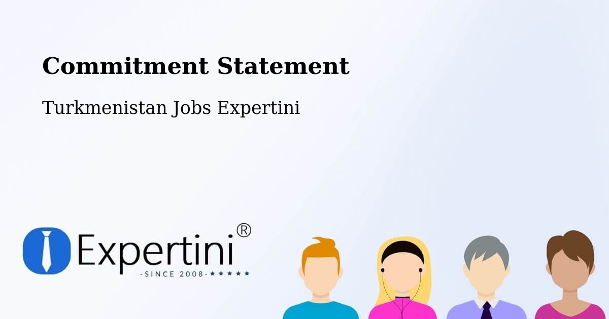 Corporate Commitment – Gumdag - Turkmenistan Jobs Expertini